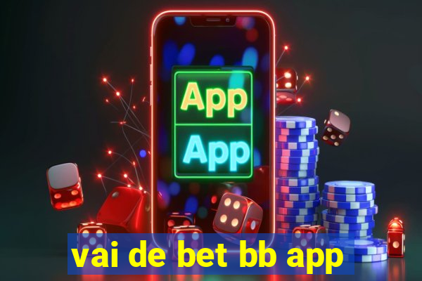 vai de bet bb app